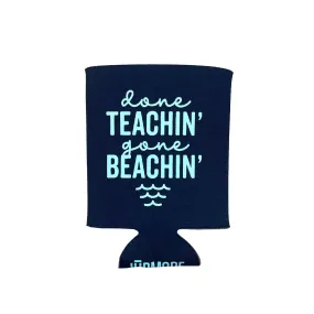 Done Teachin' Gone Beachin' Koozie (Discontinued)