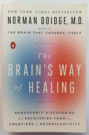 THE BRAIN'S WAY OF HEALING - Norman Doidge